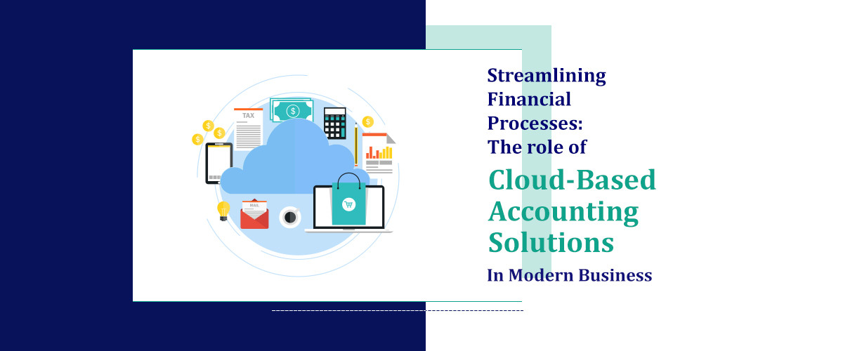 Role of Cloud-Based Accounting Solutions